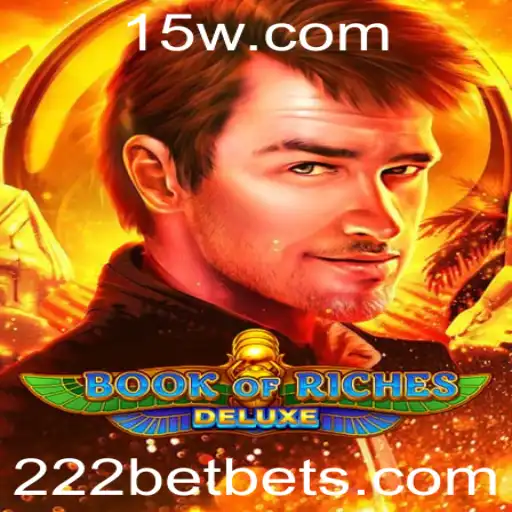 Descubra o Fascinante Mundo de Book of Riches Deluxe com 222bet